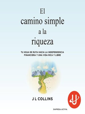 cover image of El camino simple a la riqueza